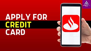 How to Apply for Santander Bank Credit Card StepbyStep Process [upl. by Nolahs]