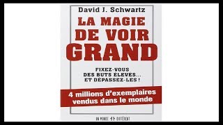 LA MAGIE DE VOIR GRAND  RÉSUMÉ  DAVID J SCHWARTZ [upl. by Sib]