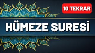 Hümeze Suresi Okunuşu ve Anlamı 10 Tekrar  En Kolay Yöntemle Ezberlemek İçin Bol Tekrarlı [upl. by Oirevas]