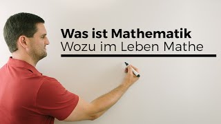 Was ist Mathematik Wozu im Leben Mathe Mathe ist wichtig Mathe by Daniel Jung [upl. by Lolanthe]