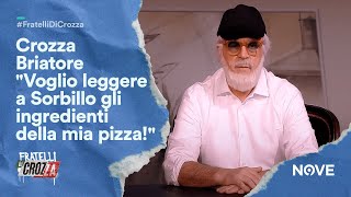 Crozza Briatore quotVoglio leggere a Sorbillo gli ingredienti della mia pizzaquot Fratelli di Crozza [upl. by Eiuol]