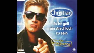 Christian Der Nominator  Es ist geil ein Arschloch zu sein Nominator Mix [upl. by Uile903]