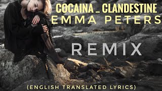 COCAINA x CLANDESTINE  EMMA PETERS cocaina song lyrics english English Translated lyrics [upl. by Eltsirk605]