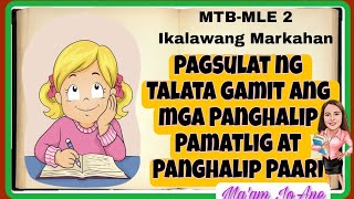 GRADE 2MTBMLEPagsulat ng Talata Gamit ang mga Panghalip Pamatlig at Panghalip Paari 2nd Quarter [upl. by Trebor]