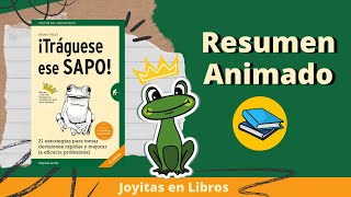 ¡Tráguese ese sapo  Brian Tracy 📚 Resumen de Joyitas en Libros [upl. by Ripp]