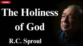 The Holiness of God  RC Sproul [upl. by Tiena]