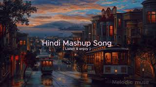 Evening Hindi Mashup  Hindi Mashup Song  After Rain Song  ⛈️⛈️🌃🌃 [upl. by Mandie]