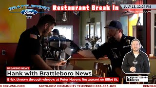 Brick thrown through window at Peter Havens Restaurant on Elliot St brattleboronews brattleboro [upl. by Docia]