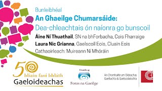 An Ghaeilge Chumarsáide Deachleachtais ón naíonra go bunscoil  Ní Thuathail 7 Nic Grianna TF2023 [upl. by Arnaldo896]