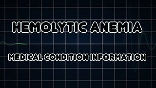 Hemolytic anemia Medical Condition [upl. by Gabriela]