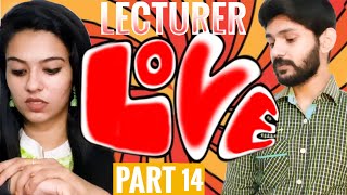 LECTURER LOVE PART 14  sheethal and vinu [upl. by Aeirdna111]