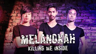 Killing Me Inside  Melangkah Official Music Video [upl. by Giulietta983]