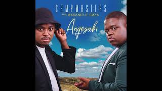 Campmasters  Angesabi feat Masandi amp Emza [upl. by Pelagia]