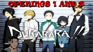 THESE SONGS ARE A STRAIGHT VIBE  DURARARA OPENING 1 AND 2 BLIND REACTION [upl. by Gervais]