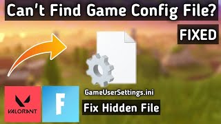 How To Find Fortnite Config file  How To Find Missing Game User Settings Fortnite amp Valorant [upl. by Kayley]