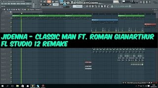 Jidenna  Classic Man ft Roman GianArthur FL STUDIO 12 REMAKE [upl. by Rimidalv]