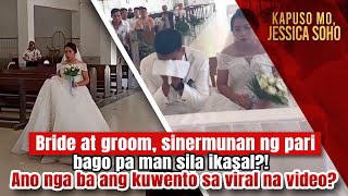 Bride at groom sinermunan ng pari bago pa man sila ikasal  Kapuso Mo Jessica Soho [upl. by Dick]