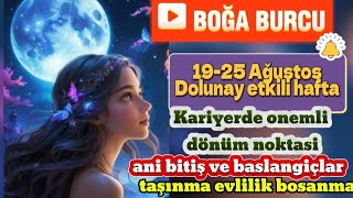 BOĞA BURCU ♉️ 1925 AĞUSTOS💫 HAFYASI 🟡DOLUNAY VE RETRO MERKÜR ETKILI HAFTA YORUMU ✅️♥️⭐️ [upl. by Drucie]