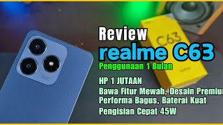 review realme C63  HP Murah Bawa Fitur Mewah Desain premium amp performa Bagus  LAYAK BELI [upl. by Fagaly]