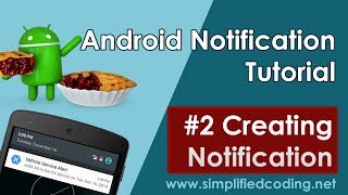 2 Android Notification Tutorial  Creating Notification [upl. by Rainie]