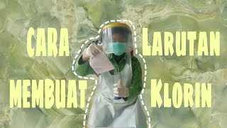 CARA MEMBUAT LARUTAN KLORIN [upl. by Kruter]