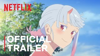 My Oni Girl  Official Trailer  Netflix [upl. by Oirasec]