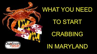 WHAT YOU NEED TO START CRABBING IN MARYLAND [upl. by Lenni]