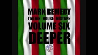 Mark Remedy Italian House Mixtape Vol 6 [upl. by Eerrehc655]