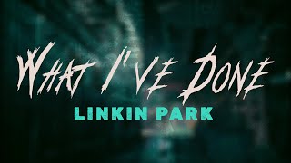 linkin park  what Ive done lyrics [upl. by Zeculon]