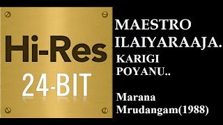 Karigi Poyanu24Bit Hires I I Marana Mrudangam 1988 I I Ilaiyaraaja I I SPB I I P Susheela [upl. by Magdaia967]