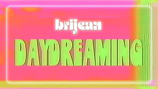 Brijean  Day Dreaming Official Video [upl. by Randy]