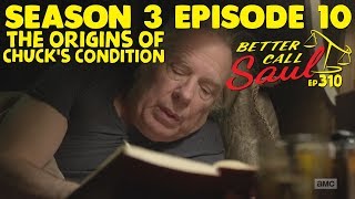 Better Call Saul Season 3 Finale  Chucks Condition Relapse Explained  Chucks Notebook [upl. by Aelyak]