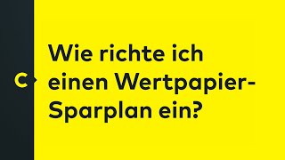 Wie richte ich einen WertpapierSparplan ein [upl. by Eizdnil450]