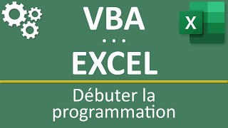 Débuter avec VBA Excel et la programmation [upl. by Harraf217]