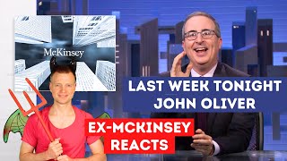 ExMcKinsey consultant reacts Last Week Tonight John Oliver on McKinsey amp Company [upl. by Salkin]