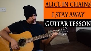 Alice in ChainsI Stay Away Guitar Lesson [upl. by Ennovahs]