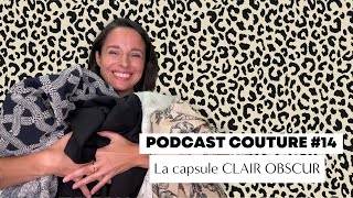 Podcast couture 14 🌗 La capsule Clair Obscur [upl. by Pierson]