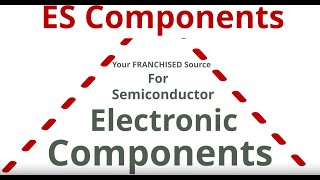 ES Components  Your Franchised Source For Semiconductor Electronic Compoents [upl. by Bloxberg296]