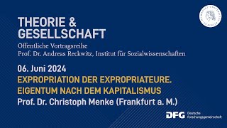 „Expropriation der Expropriateure Eigentum nach dem Kapitalismus“  Ein Vortrag von Prof Dr Menke [upl. by Vitkun]