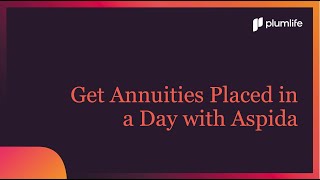 Get Annuities Placed in a Day with Aspida [upl. by Marje]