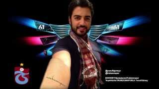 Yusuf Güney  Trabzonspor Marşı 2013 HD1080p 320kbps ►♪♫Vur Vur İnlesin♪♫♪♫ [upl. by Norod]