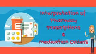 Interpretation of Pharmacy Prescriptions and Medication Orders [upl. by Gilchrist25]