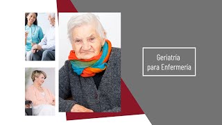 Geriatría para Enfermería [upl. by Eartha512]