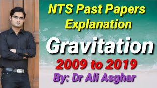 NTS Past Papers Explanation of quotGravitationquot 2009 to 2019 [upl. by Allemat118]