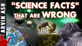 Five SCiENCE quotFACTSquot that are Widely Believedbut WRONG [upl. by Ylera338]