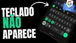 Gboard sumiu do meu celular Aprenda a resolver agora [upl. by Edroi]