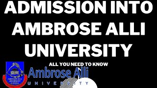 Admission Into Ambrose Alli University All You Need To Know  Requirements Aggregate Cut offs [upl. by Giustina]