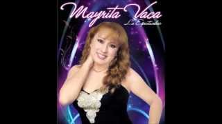 MAYRITA VACA Vol1 Porque he de vivir Sufriendo Desamor Te Olvidaré [upl. by James279]