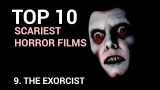 09 The Exorcist Scariest Horror Films Top 10 [upl. by Ajup316]