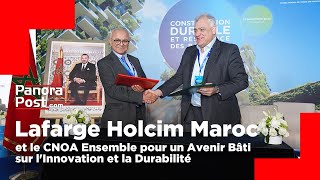 Lafarge Holcim Maroc et le CNOA Ensemble pour un Avenir Bâti sur lInnovation et la Durabilité [upl. by Lal]